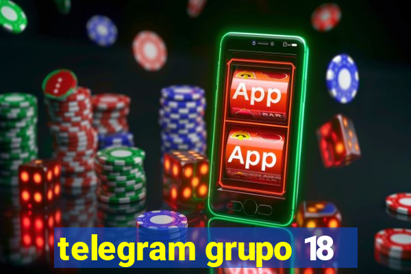 telegram grupo 18